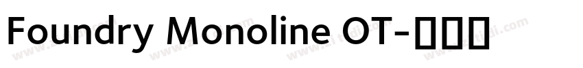 Foundry Monoline OT字体转换